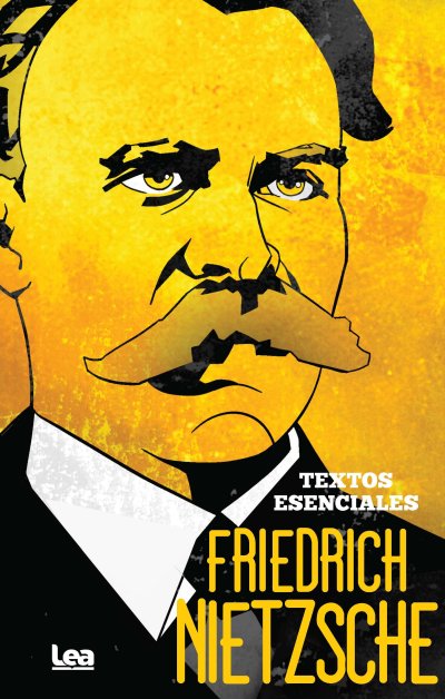 Friedrich Nietzsche. Textos esenciales